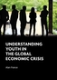 Understanding youth in the global economic crisis