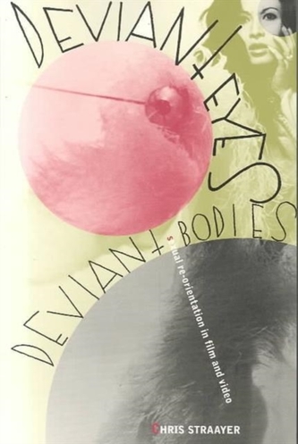 Deviant Eyes, Deviant Bodies
