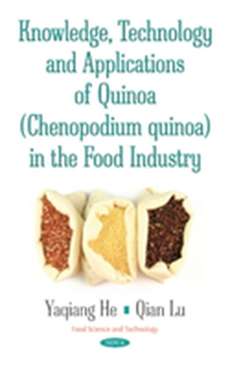 Knowledge, Technology & Applications of Quinoa (Chenopodium Quinoa) in the Food Industry