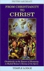 From Christianity to Christ