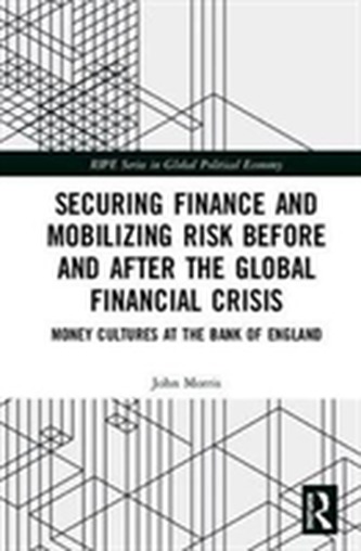 Securing Finance, Mobilizing Risk