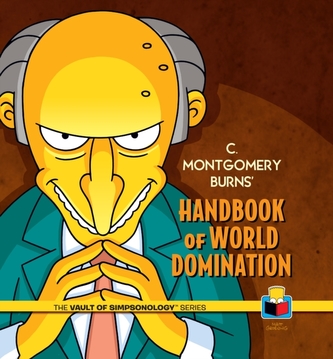 C. Montgomery Burns' Handbook of World Domination