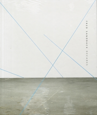 Fred Sandback: Decades