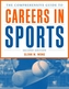 The Comprehensive Guide to Careers in Sports