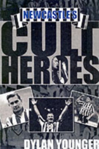 Newcastle's Cult Heroes