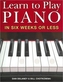 Learn to Play Piano in Six Weeks or Less