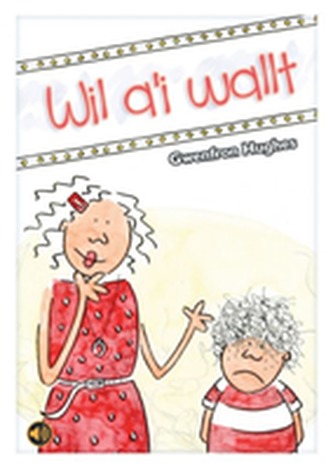 Llyfrau Llafar a Phrint: Wil a'i Wallt