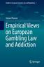 Empirical Views on European Gambling Law and Addiction