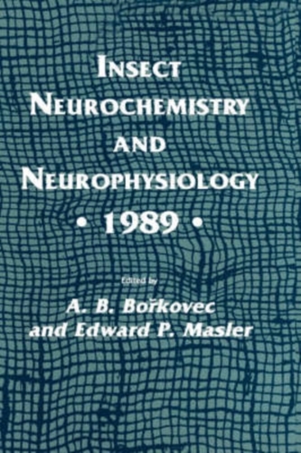 Insect Neurochemistry and Neurophysiology * 1989 *
