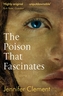 The Poison That Fascinates