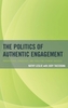 The Politics of Authentic Engagement
