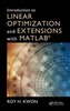 Introduction to Linear Optimization and Extensions with MATLAB (R)