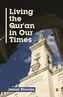 Living the Qur'an in Our Times