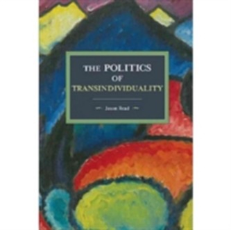 The Politics Of Transindividuality