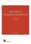 Materials on European Criminal Law