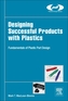 Designing Successful Products with Plastics