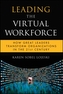 Leading the Virtual Workforce