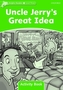 Dolphin Readers Level 3: Uncle Jerry's Great Idea Activity Book