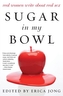 Sugar in My Bowl