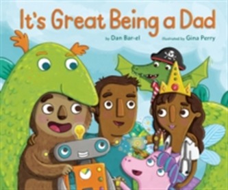 It's Great Being A Dad