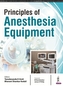 Principles of Anaesthesia Equipment