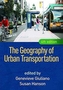 The Geography of Urban Transportation, Fourth Edition