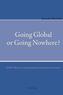 Going Global or Going Nowhere?