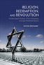 Religion, Redemption and Revolution
