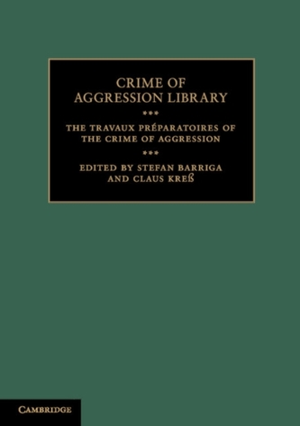 The Travaux Preparatoires of the Crime of Aggression