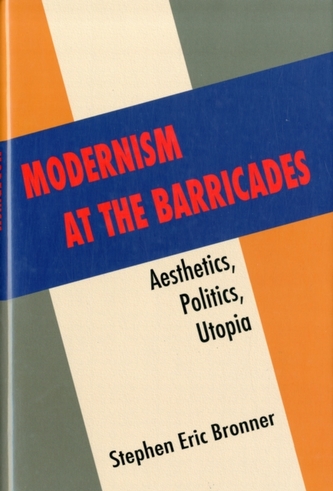 Modernism at the Barricades