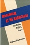 Modernism at the Barricades