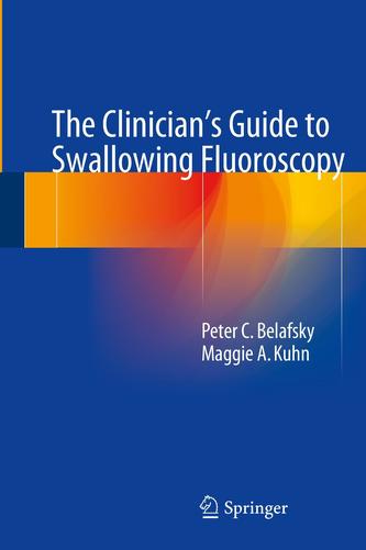 The Clinician's Guide to Swallowing Fluoroscopy