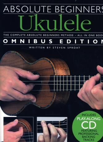 Absolute Beginners Ukulele - Omnibus Edition