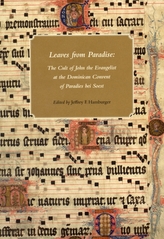 Leaves from Paradise - The Cult of John the Evangelist at the Dominican Convert of Paradies bei Soest