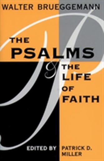 The Psalms and the Life of Faith