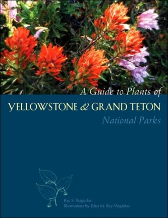 A Guide to Plants of Yellowstone and Grand Teton National Parks