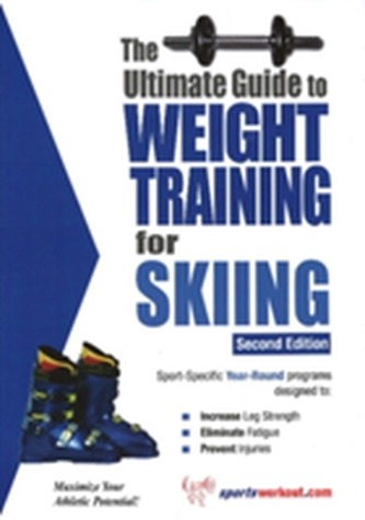 Ultimate Guide to Weight Training for Skiing