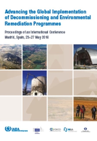 Advancing the Global Implementation of Decommissioning and Environmental Remediation Programmes