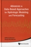 Advances In Data-based Approaches For Hydrologic Modeling And Forecasting