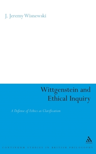 Wittgenstein and Ethical Inquiry