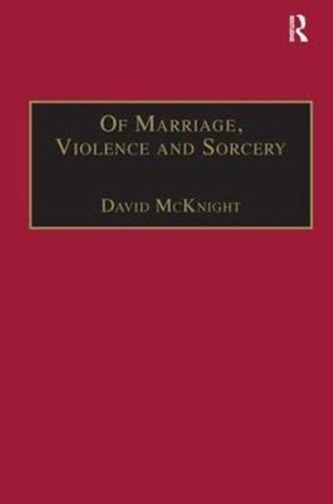 Of Marriage, Violence and Sorcery