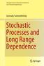 Stochastic Processes and Long Range Dependence