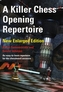 A Killer Chess Opening Repertoire
