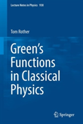 Green's Functions in Classical Physics