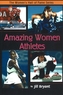 Amazing Women Athletes