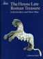 The Hoxne Late Roman Treasure