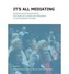 It's All Mediating: Outlining and Incorporating the Roles of Curating and Education in the Exhibition Context