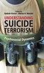 Understanding Suicide Terrorism