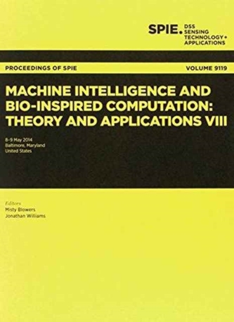 Machine Intelligence and Bio-inspired Computation: Theory and Applications VIII