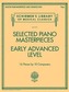 Selected Piano Masterpieces - Early Advanced Level (Piano Book)